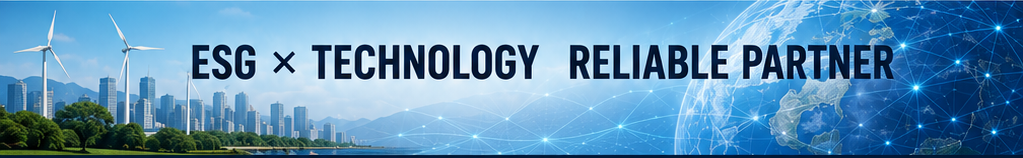 ESG × Technology Reliable Partner